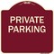 Signmission Designer Series Sign Private Parking, Burgundy Heavy-Gauge Aluminum Sign, 18" x 18", BU-1818-23258 A-DES-BU-1818-23258 - alternate 1